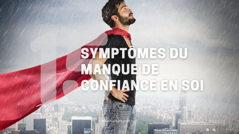 Manque de Confiance en Soi : les symptômes Décryptés